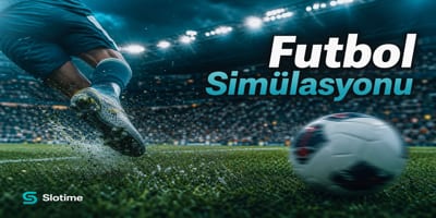Slotime futbol simülasyon oyunu